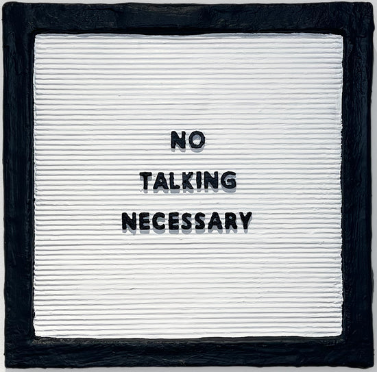 No Talking Necessary